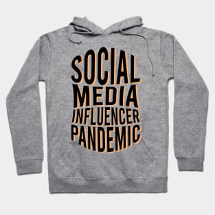 Social Media Influencer Pandemic Hoodie